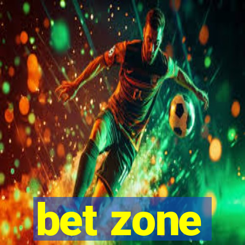 bet zone